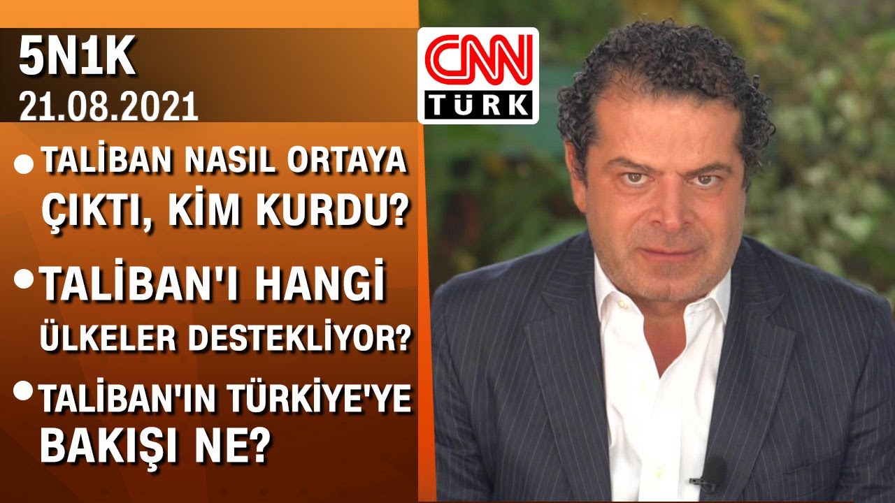 Taliban'ı kim kurdu, hangi ülkeler destekliyor? Taliban'ın Türkiye'ye bakışı ne? - 5N1K 21.08.2021