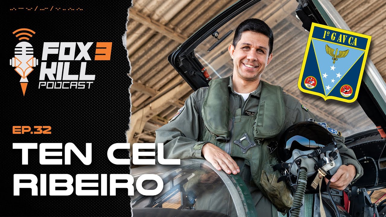 032 - Fox 3 Kill Podcast - Ten Cel Ribeiro - 1&ordm; GAvCa