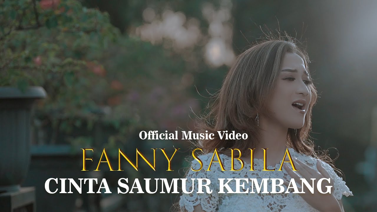 FANNY SABILA - CINTA SAUMUR KEMBANG ( OFFICIAL MUSIC VIDEO )