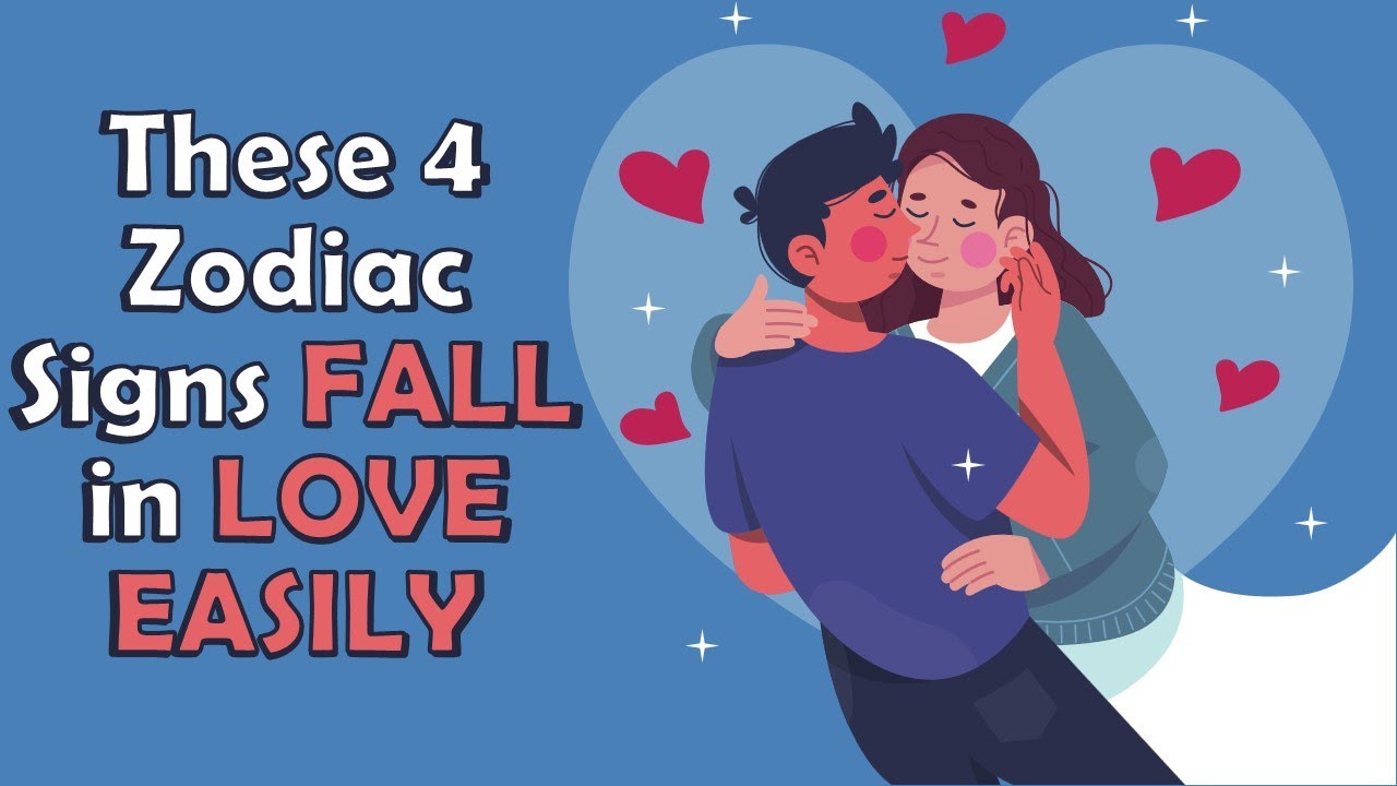 These 4 Zodiac Signs FALL in LOVE EASILY