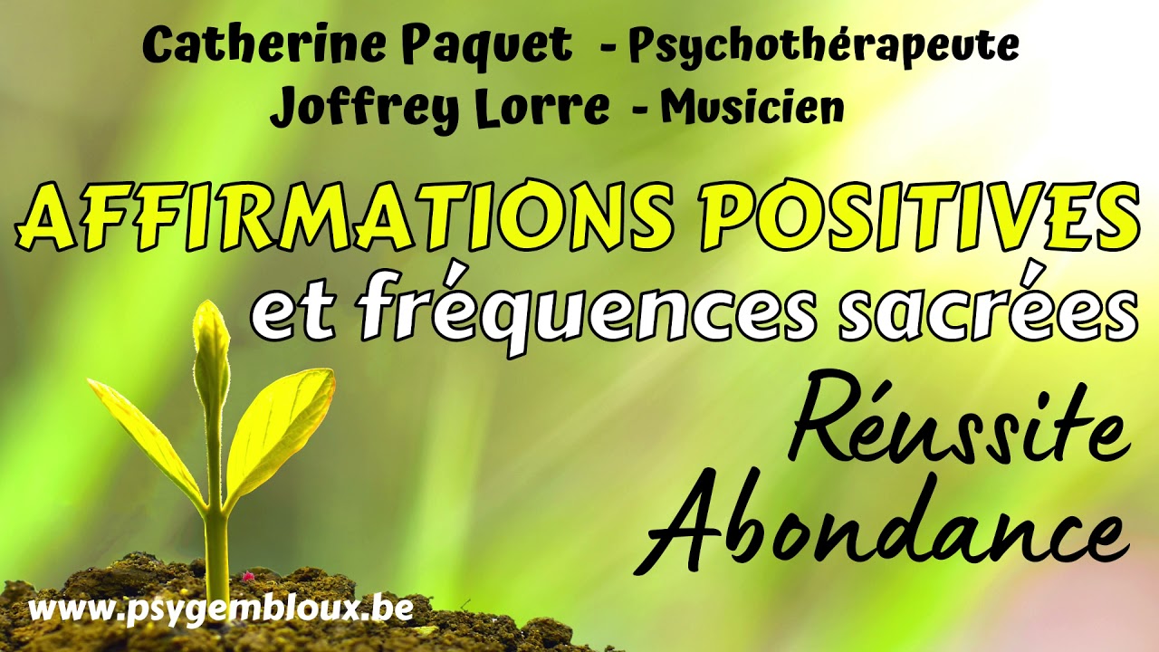 Affirmations positives et musicothérapie : réussite et abondance, succès, argent,...solfeggio 963 Hz