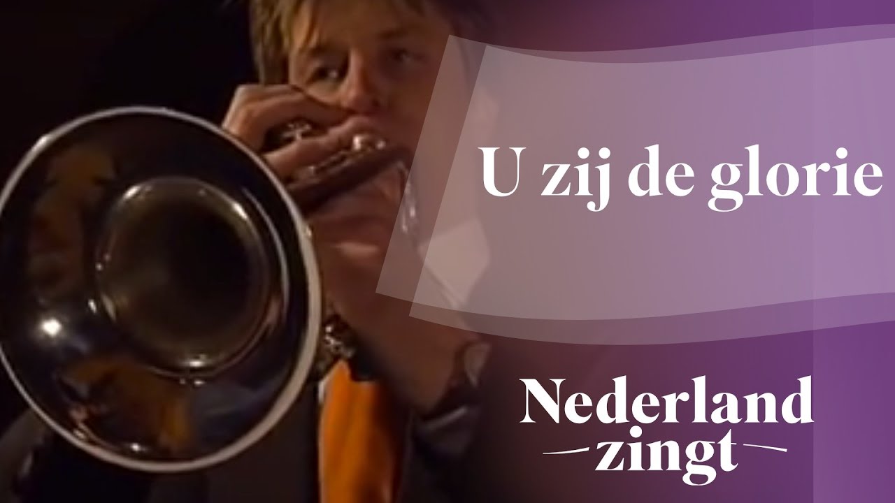 Nederland Zingt: U zij de glorie