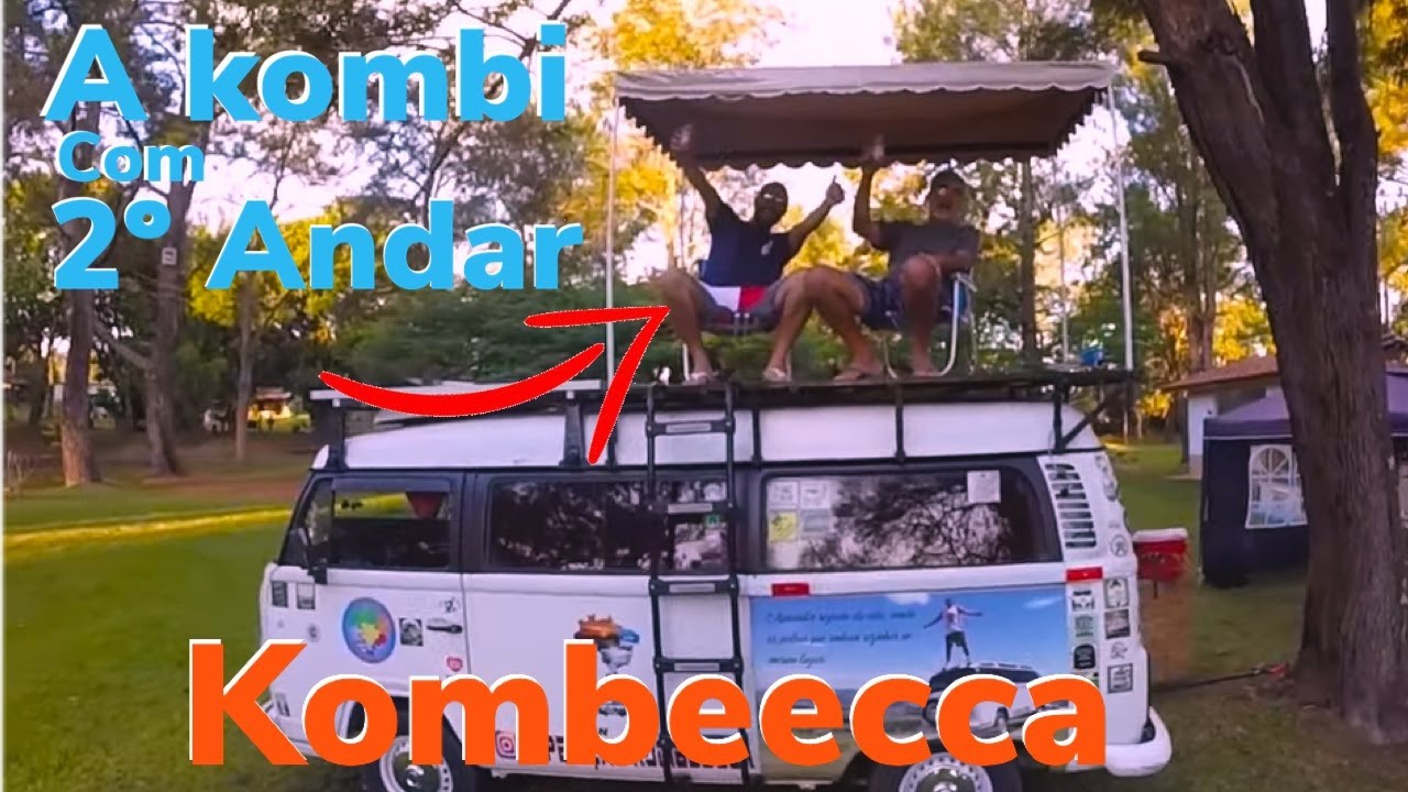 KOMBI COM 2º ANDAR -  Parte 2 - Kombeecca