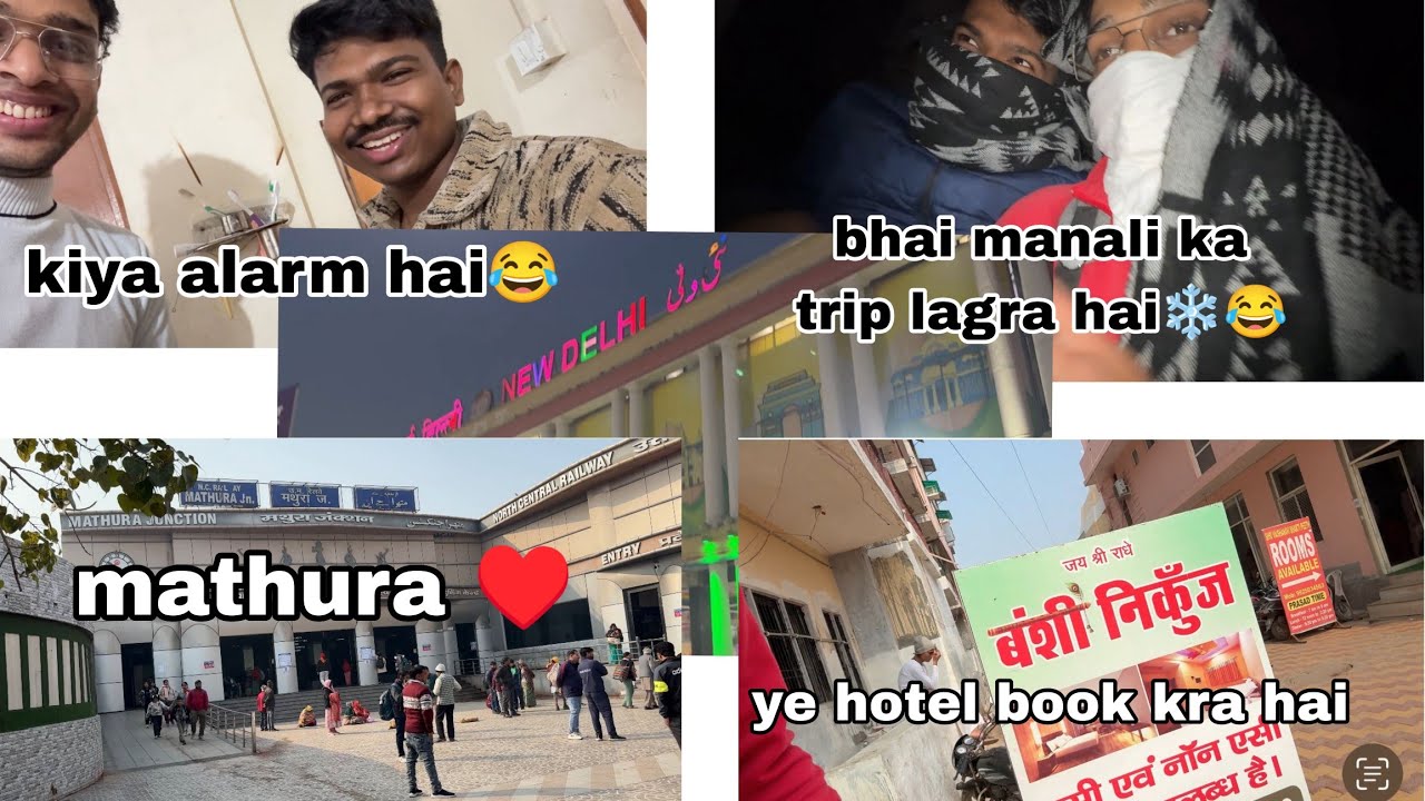 Train 🚊 pakadne ke liye nikl gye ham / delhi to  Vrindavan📍 / sumit alarms ⏰ bajne se dar gya😂