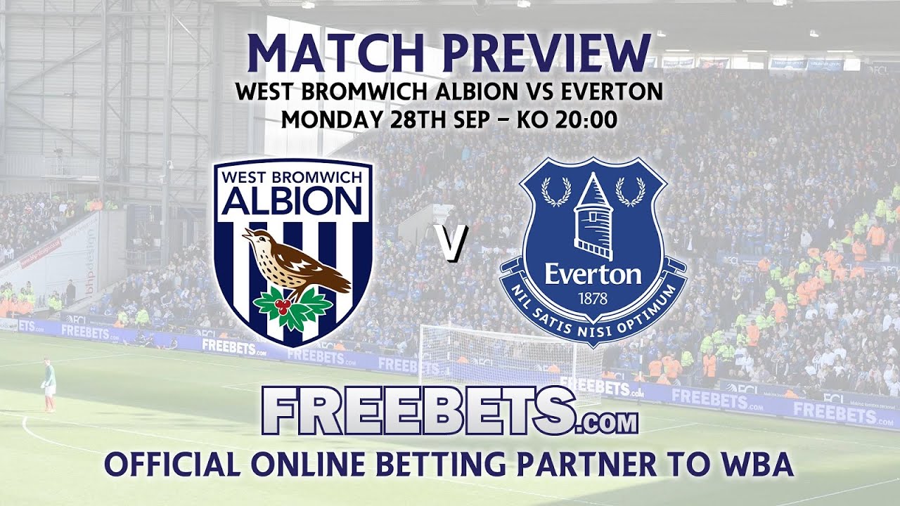 FREEBETS.com MATCH PREVIEW: Albion entertain Everton at The Hawthorns