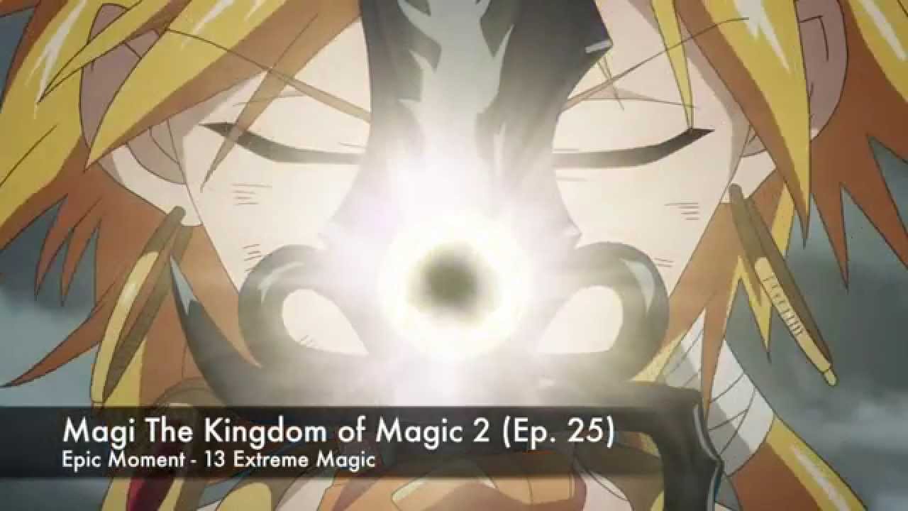 [Epic Moment] 13 Extreme Magic - Magi 2 Ep 25