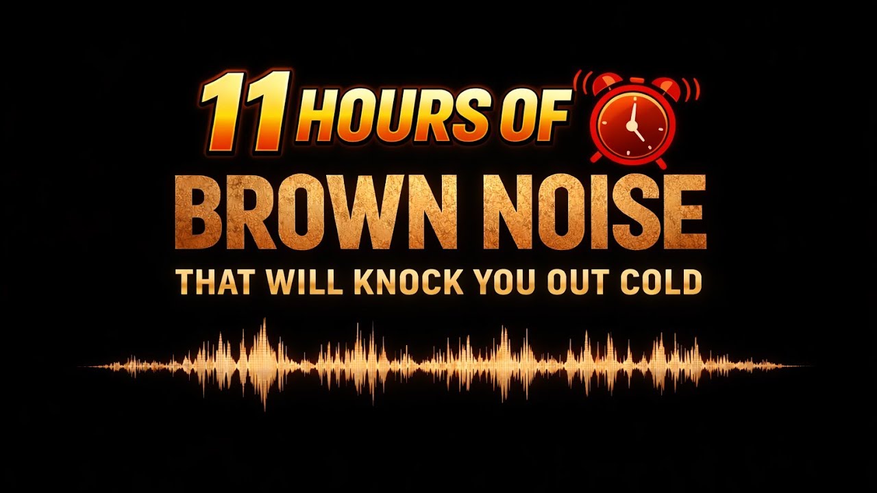 11 Hours of Brown Noise That Will Knock You Out Cold @NoiseandGrains @BrownNoiseSleep21