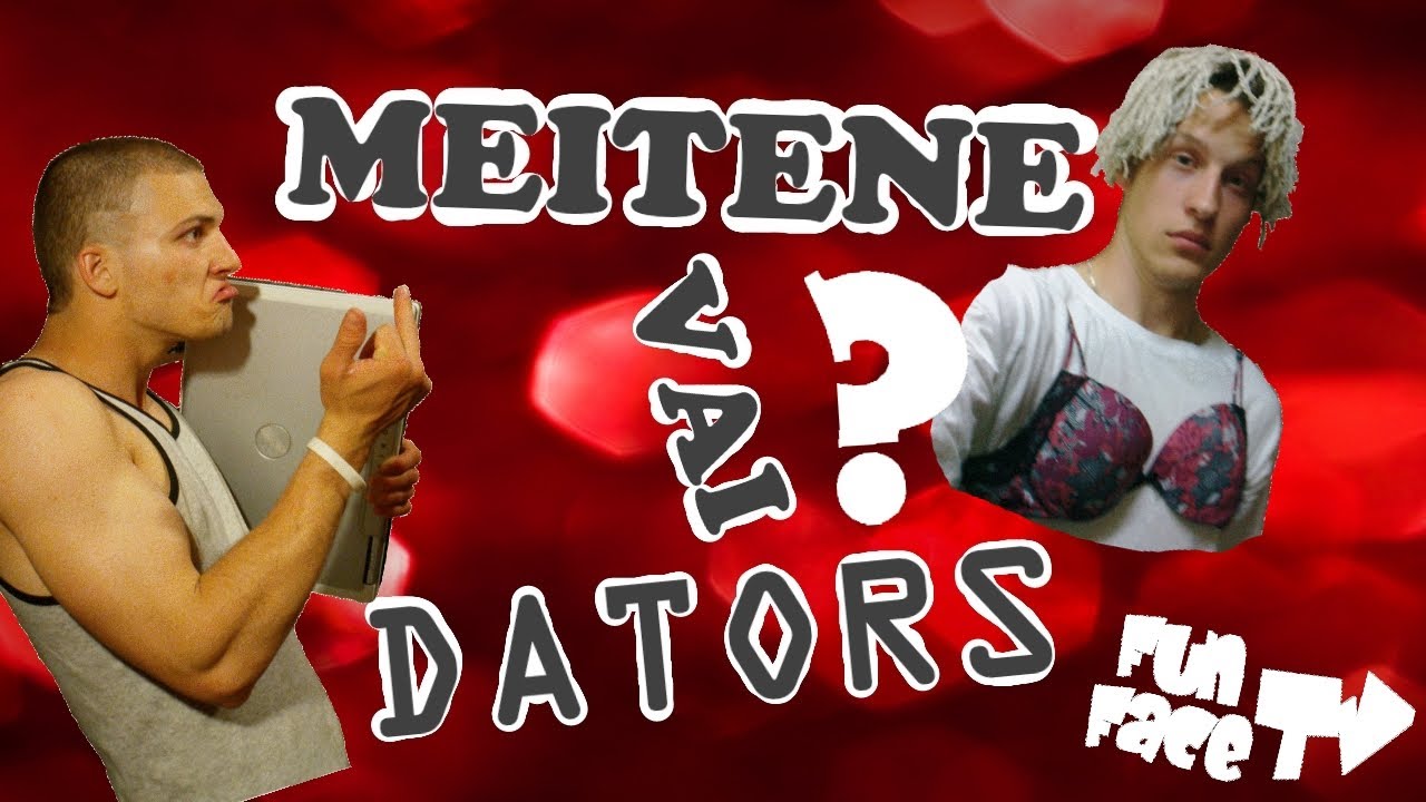 MEITENE VAI DATORS?