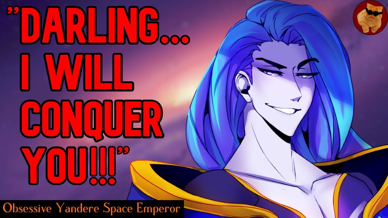 Obsessive Yandere Space Emperor ’’Disciplines You’’ [ASMR RP] (M4F)