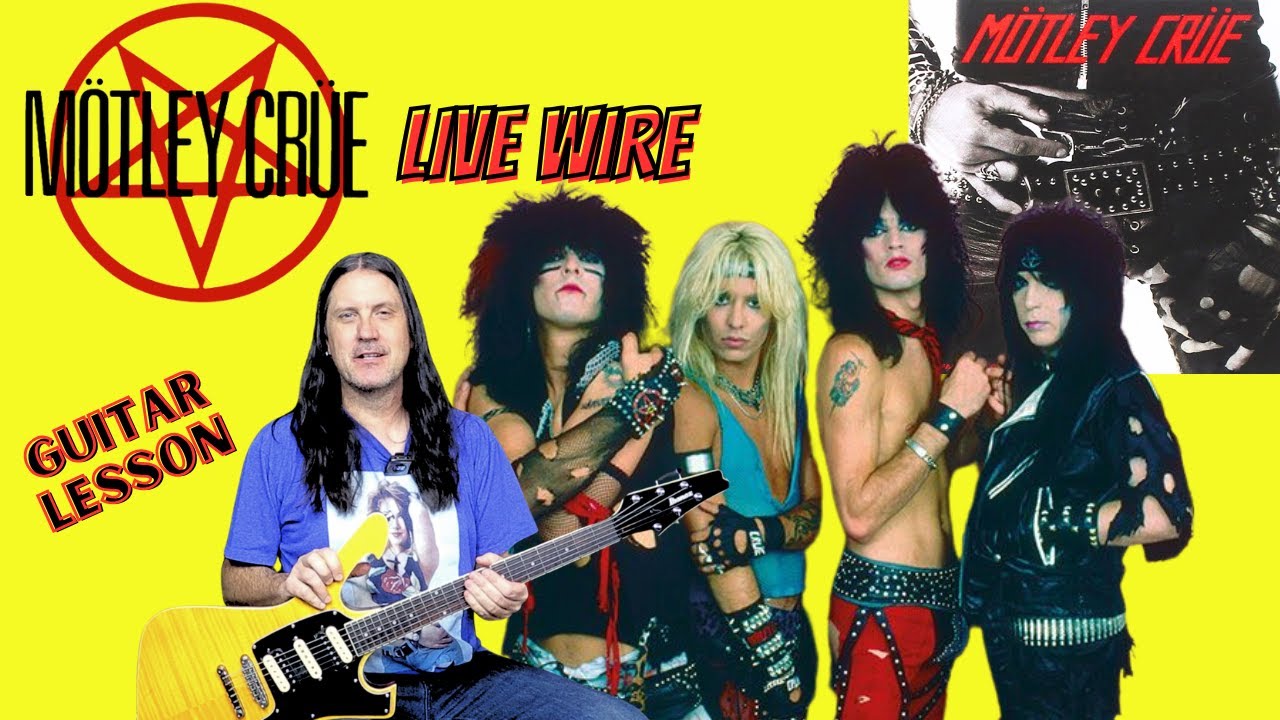 Как играть Live Wire от Motley Crue &mdash; Урок игры на гитаре &mdash; Мик Маррс &mdash; Никки Сикс &mdash; Томми Ли &mdash; Винс