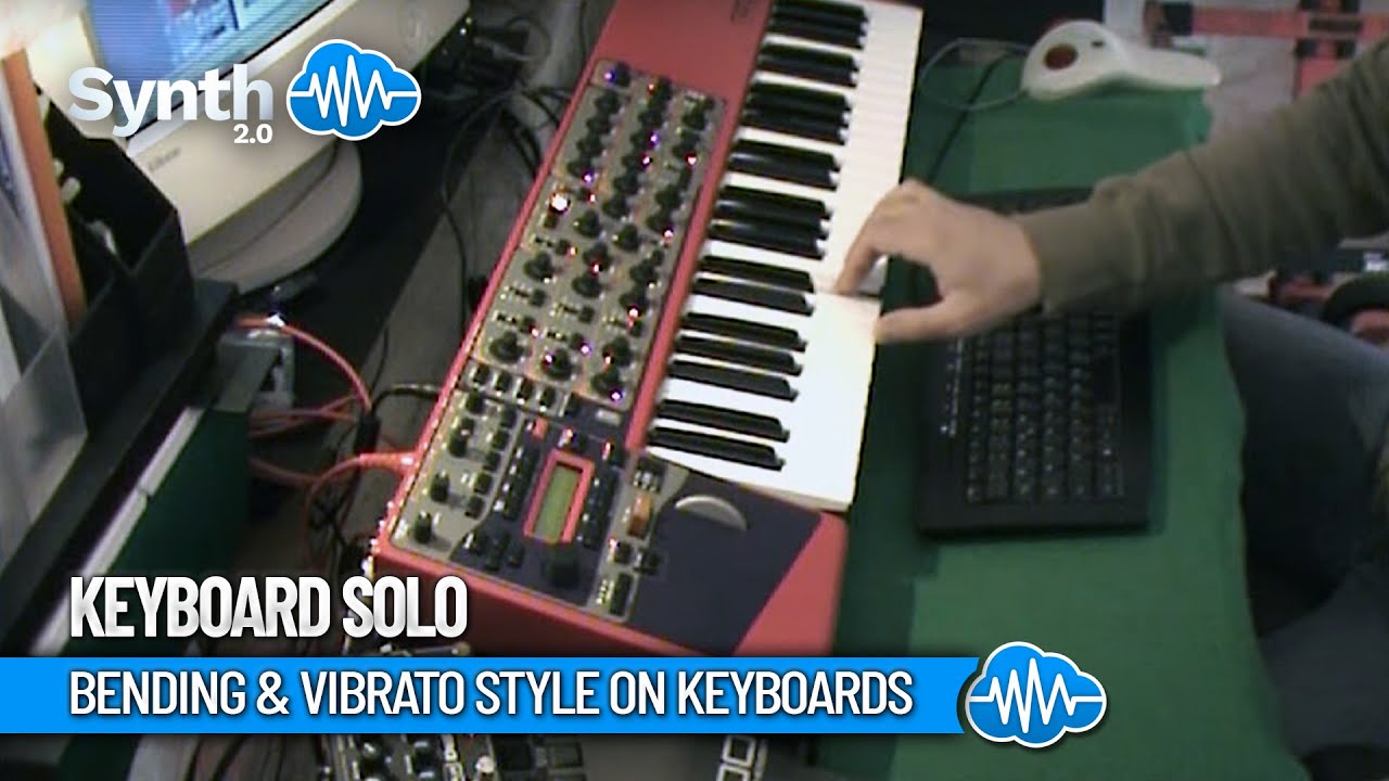 Bending & Vibrato Style on Keyboards | Synthcloud