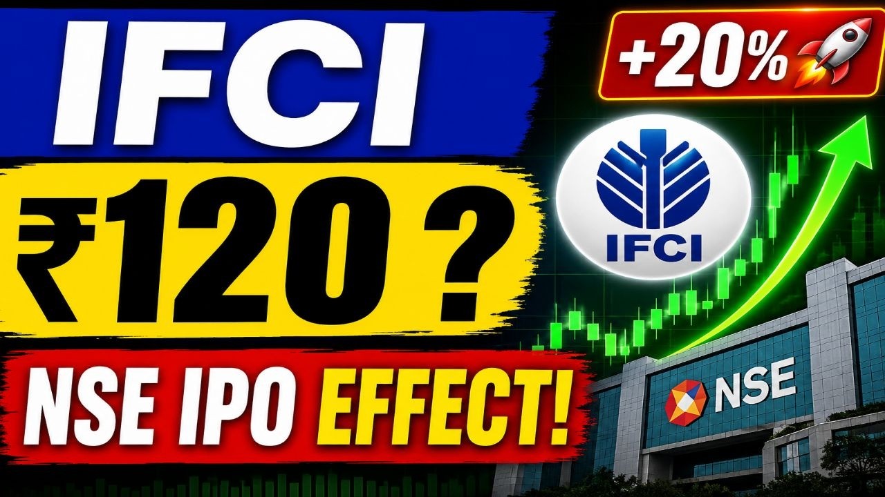 IFCI Share News Today | NSE IPO Ka Sabse Bada Beneficiary? | IFCI Share Target ₹120?