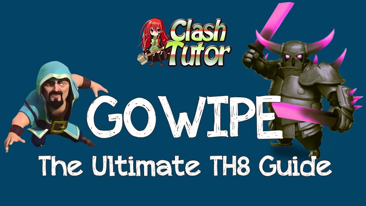 Clash of Clans Ultimate TH8 GOWIPE Strategy Guide