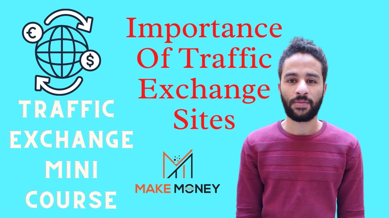 Importance Of Traffic Exchange Sites | Traffic Exchange Mini Course