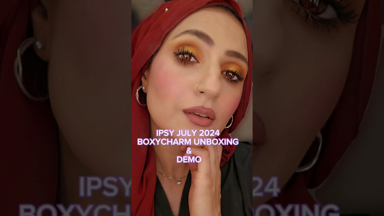 JULY 2024 BOXYCHARM UNBOXING TUTORIAL  