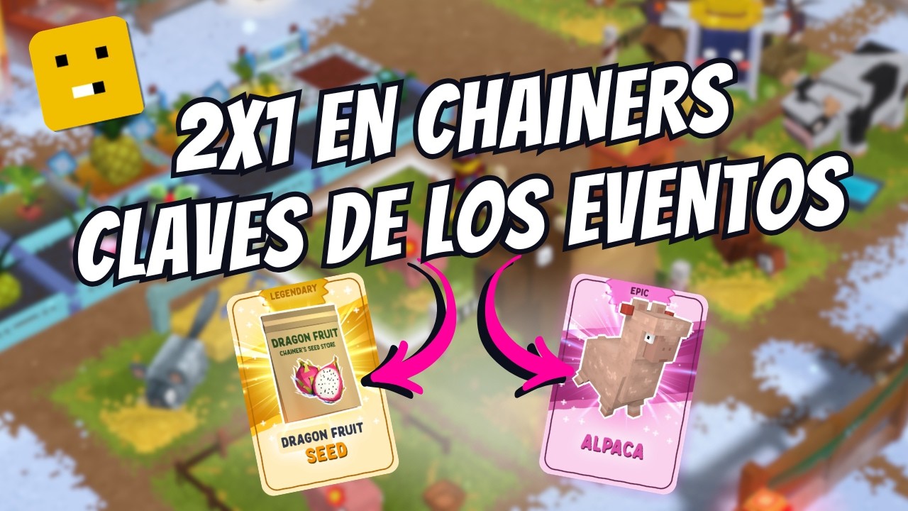 Las CLAVES de los eventos de Chainers y primer 2x1