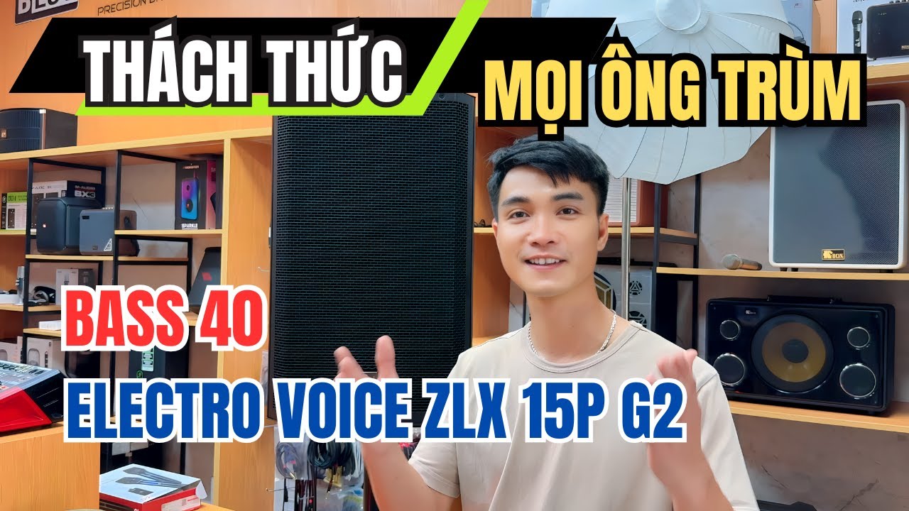 Trùm Cuối Loa Karaoke Di Động - Electro Voice ZLX 15P G2 - Thách Thức Mọi Đối Thủ