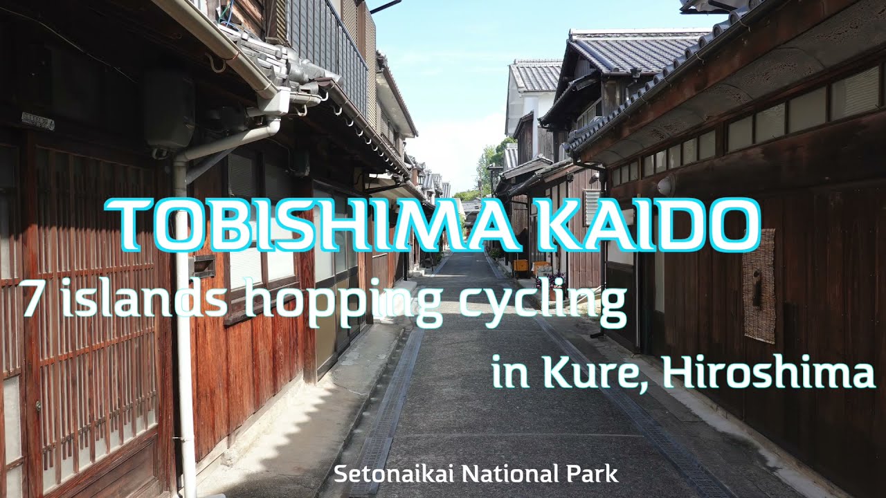 Tobishima Kaido Cycling - Setonaikai National Park Vol.7 - Biking in Hiroshima, Japan とびしま海道サイクリング