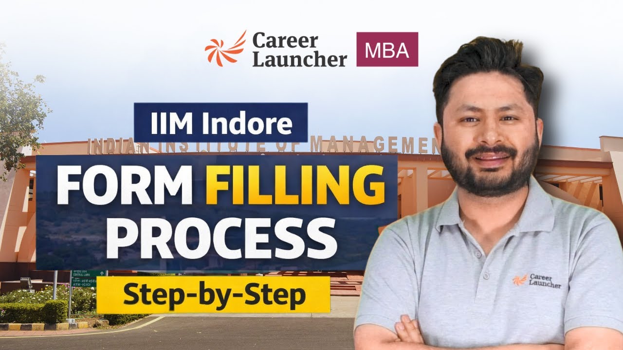 IIM Indore Application Strategy: Steps to Follow | From Form to Interview Call | Career Launcher MBA