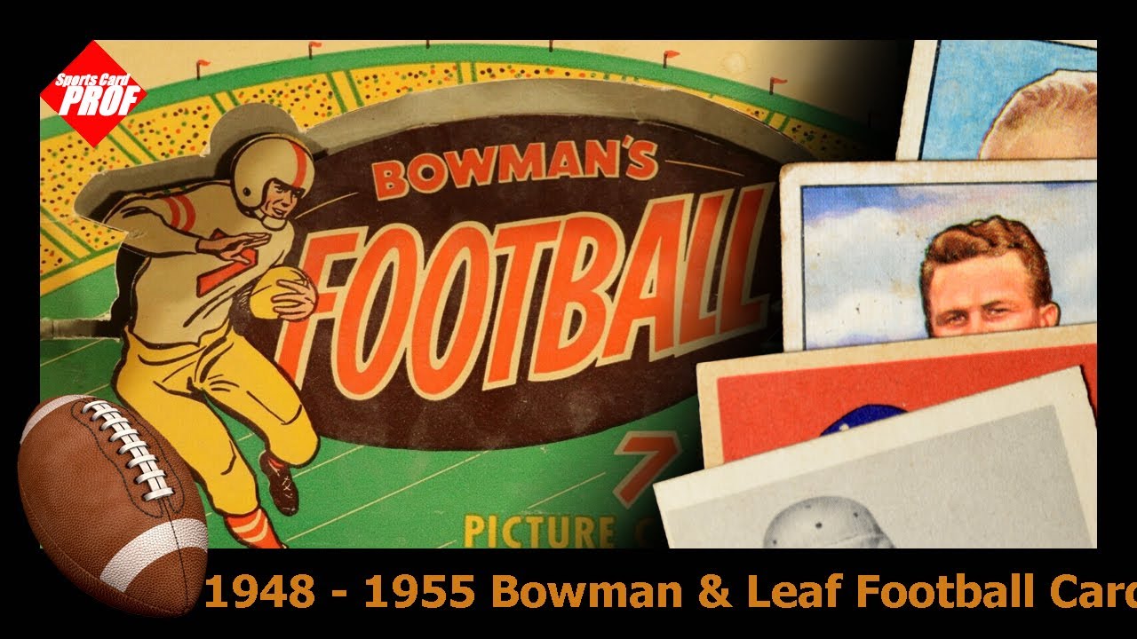 Early Modern Football Cards: 1948 -1955 Bowman & Leaf Cards