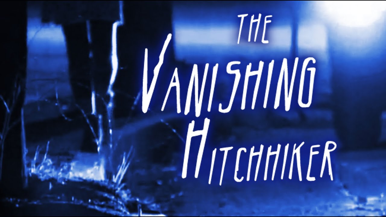 THE VANISHING HITCHHIKER