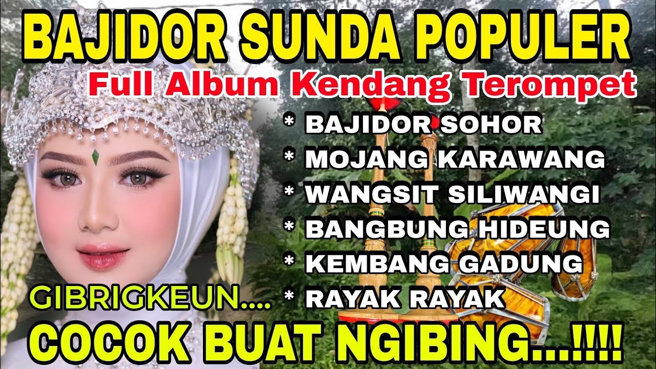 BAJIDOR SUNDA POPULER | FULL ALBUM KENDANG TEROMPET ~ BAJIDOR SOHOR - RAYAK RAYAK | GIBRIGKEUN...!!!