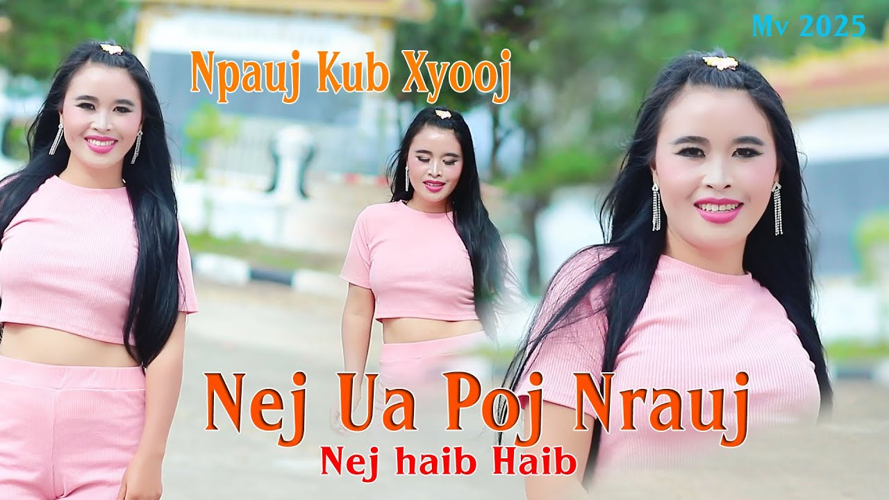 Nej ua poj nrauj nej zoo zoo nkauj By npaujkub xyooj 