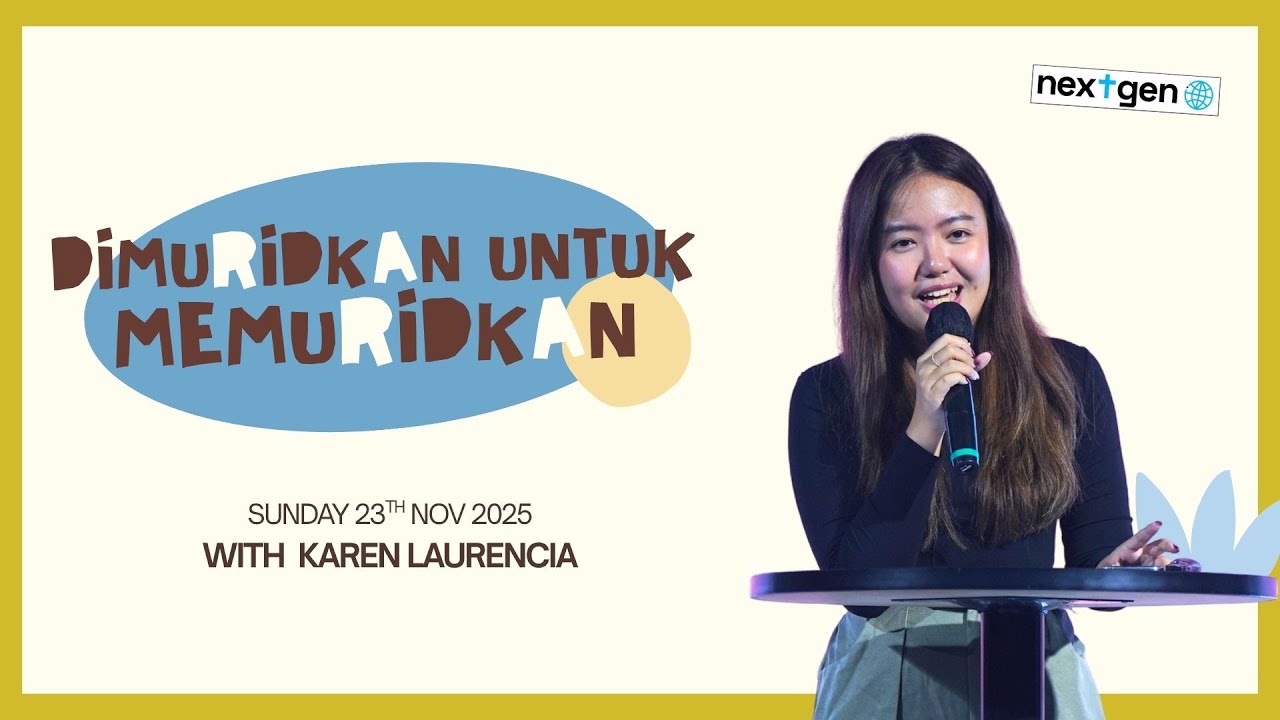[RERUN] Ibadah Online NextGen - 23 November 2025 | Karen Laurencia (13.30 WIB)