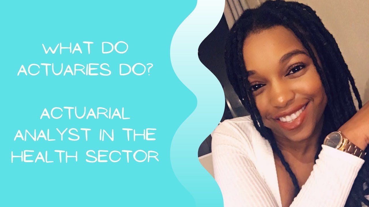 What do actuaries do? | Actuarial analyst in the health sector