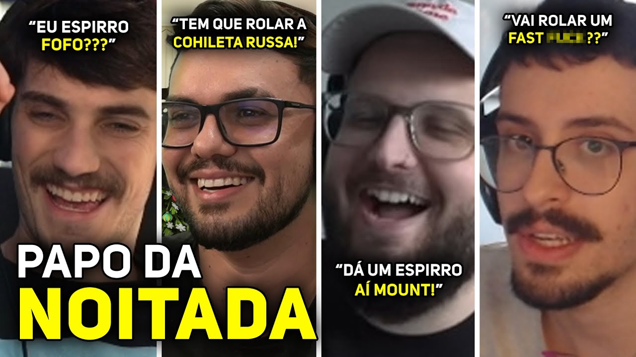 MOUNT, O ESPIRRA FOFO! - PAPO DA NOITADA