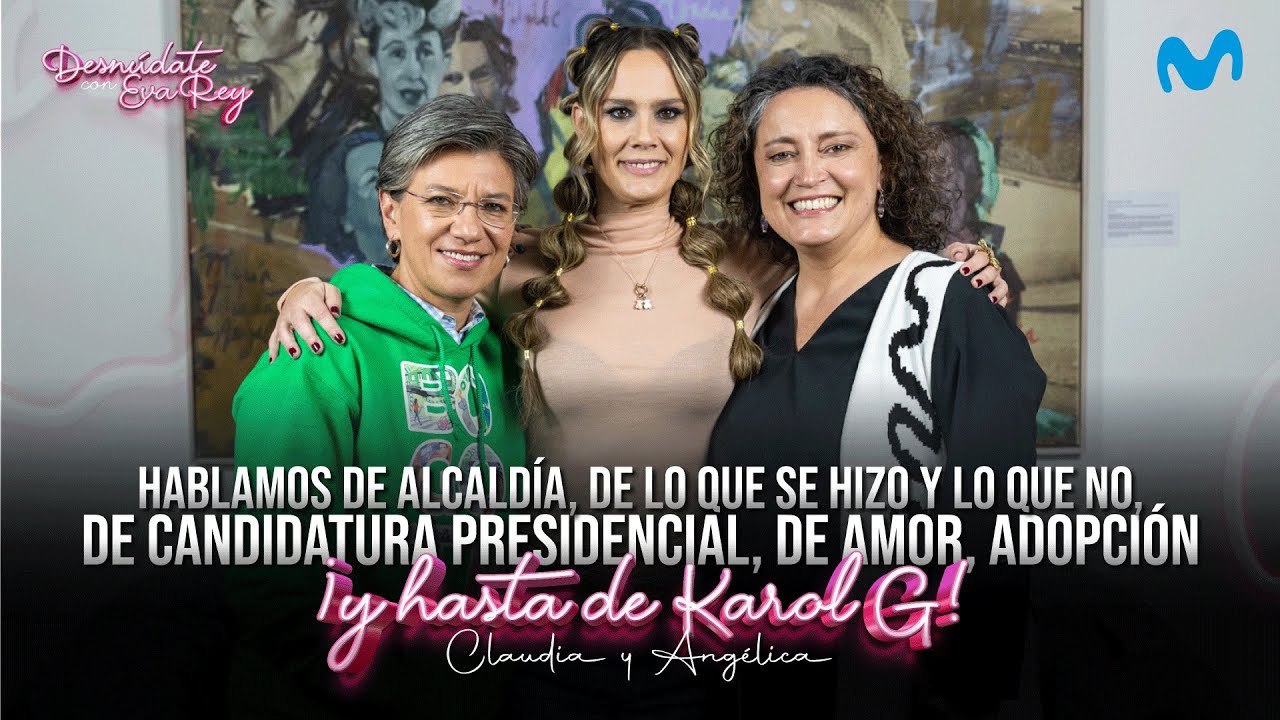 Claudia López y Angélica Lozano | Desnúdate con Eva