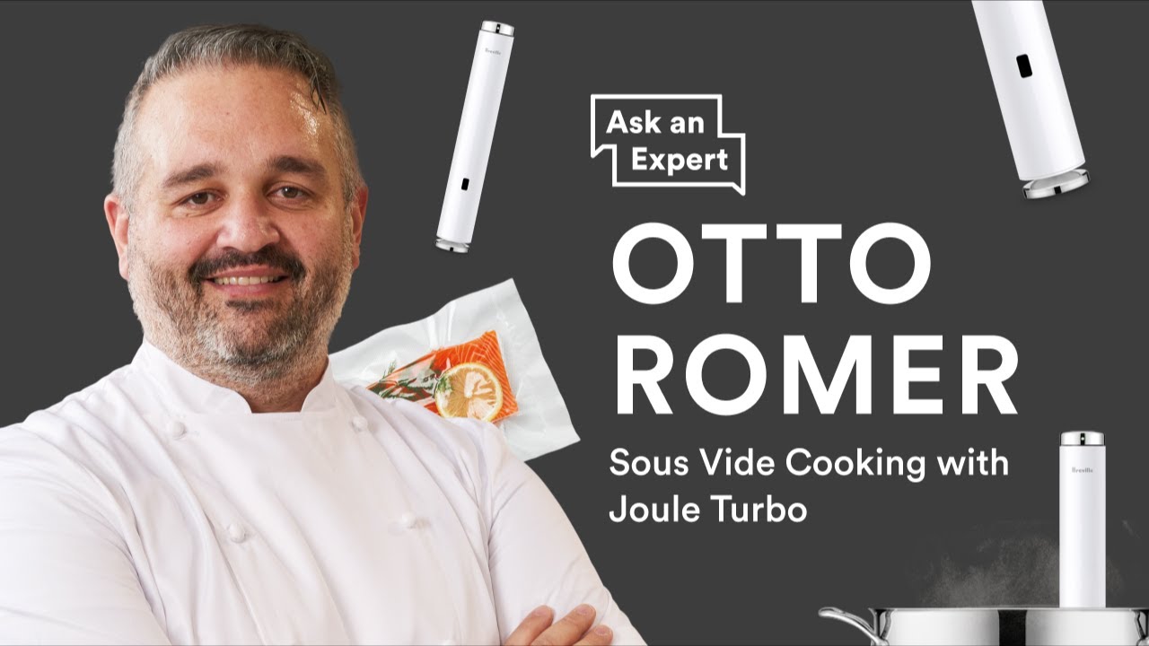 Ask an Expert: Sous Vide Cooking with Joule Turbo