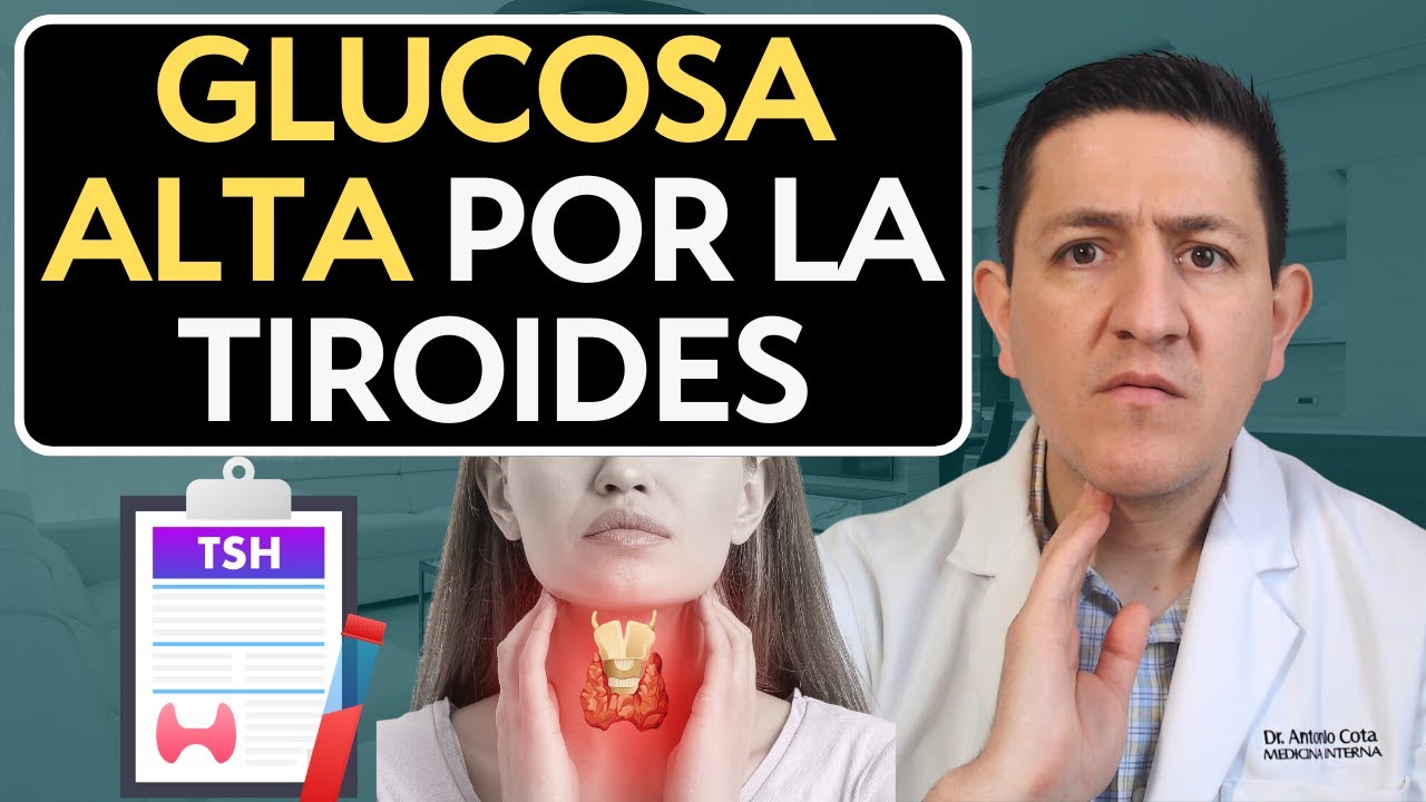 Glucosa alta por la tiroides Dr. Antonio Cota Sugar Care