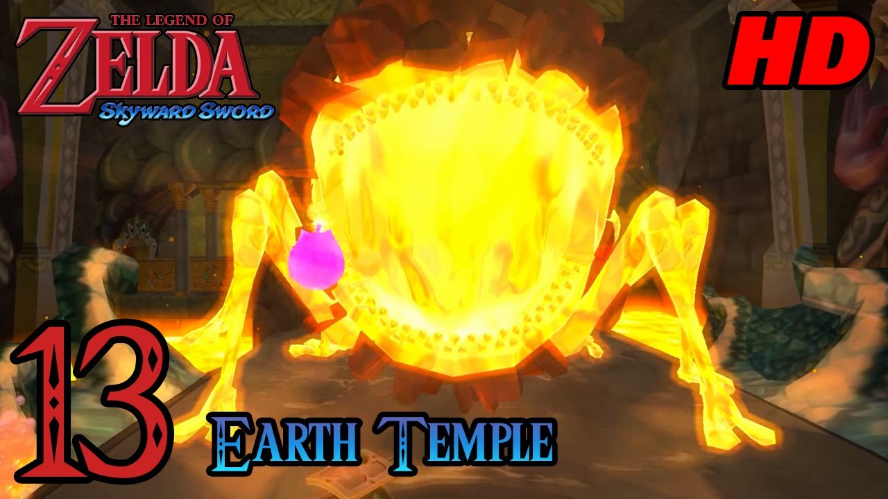 Zelda Skyward Sword HD 60FPS 100% Walkthrough - Part 13 - Earth Temple | Scaldera