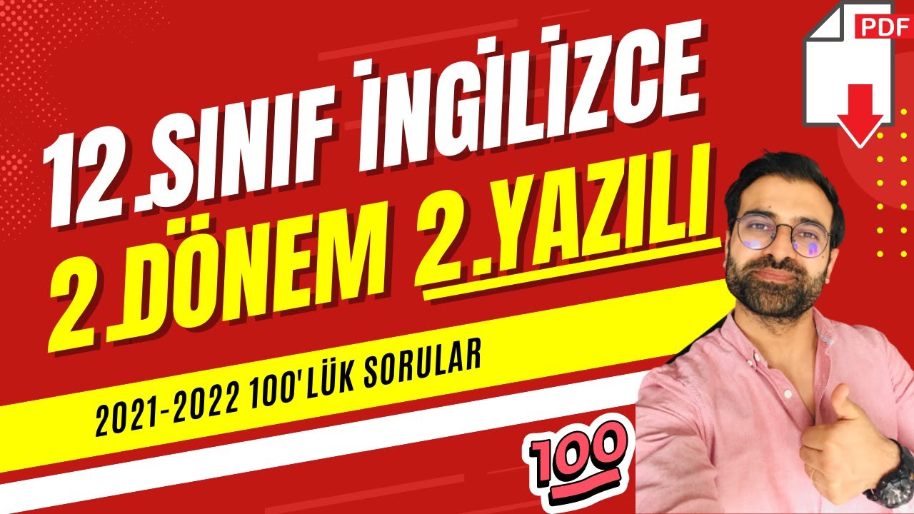 12.SINIF İNGİLİZCE 2.DÖNEM 2.YAZILI SORULARI VE CEVAPLARI | 100'LÜK SORULAR | 2021-2022