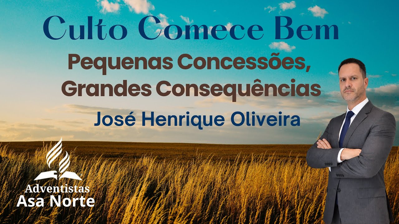 PEQUENAS CONCESSÕES, GRANDES CONSEQUÊNCIAS | José Henrique Oliveira | CULTO COMECE BEM | 18/01/2026