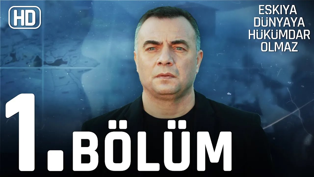 Eşkıya D&uuml;nyaya H&uuml;k&uuml;mdar Olmaz 1. B&ouml;l&uuml;m | HD İZLE