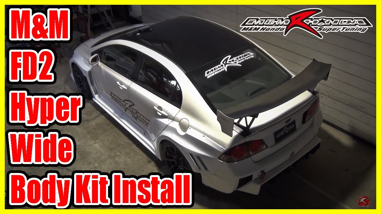M&M Honda FD2 Hyper Widebody kit install