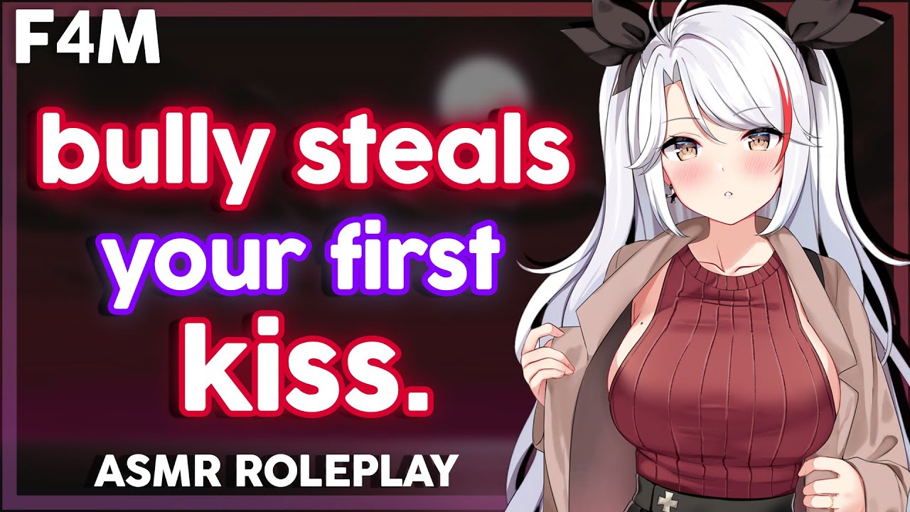 [F4M] your bully steals your first kiss [sleeping listener] [popular girl] [kisses]