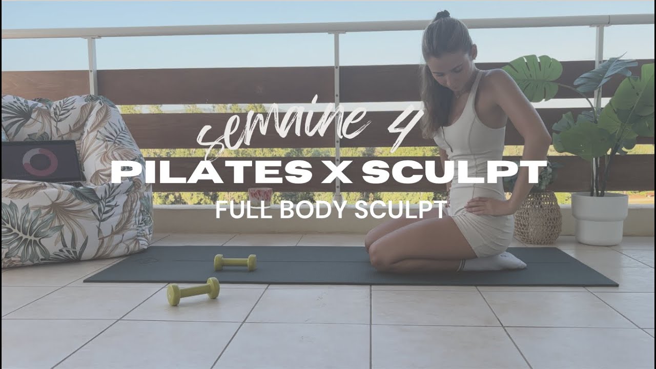 PILATES x SCULPT - FULL BODY (semaine 4/4)