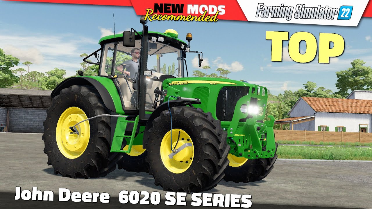 FS22 | John Deere 6020 SE SERIES v2.0.0.0 - Farming Simulator 22 New Mods Review 2K60