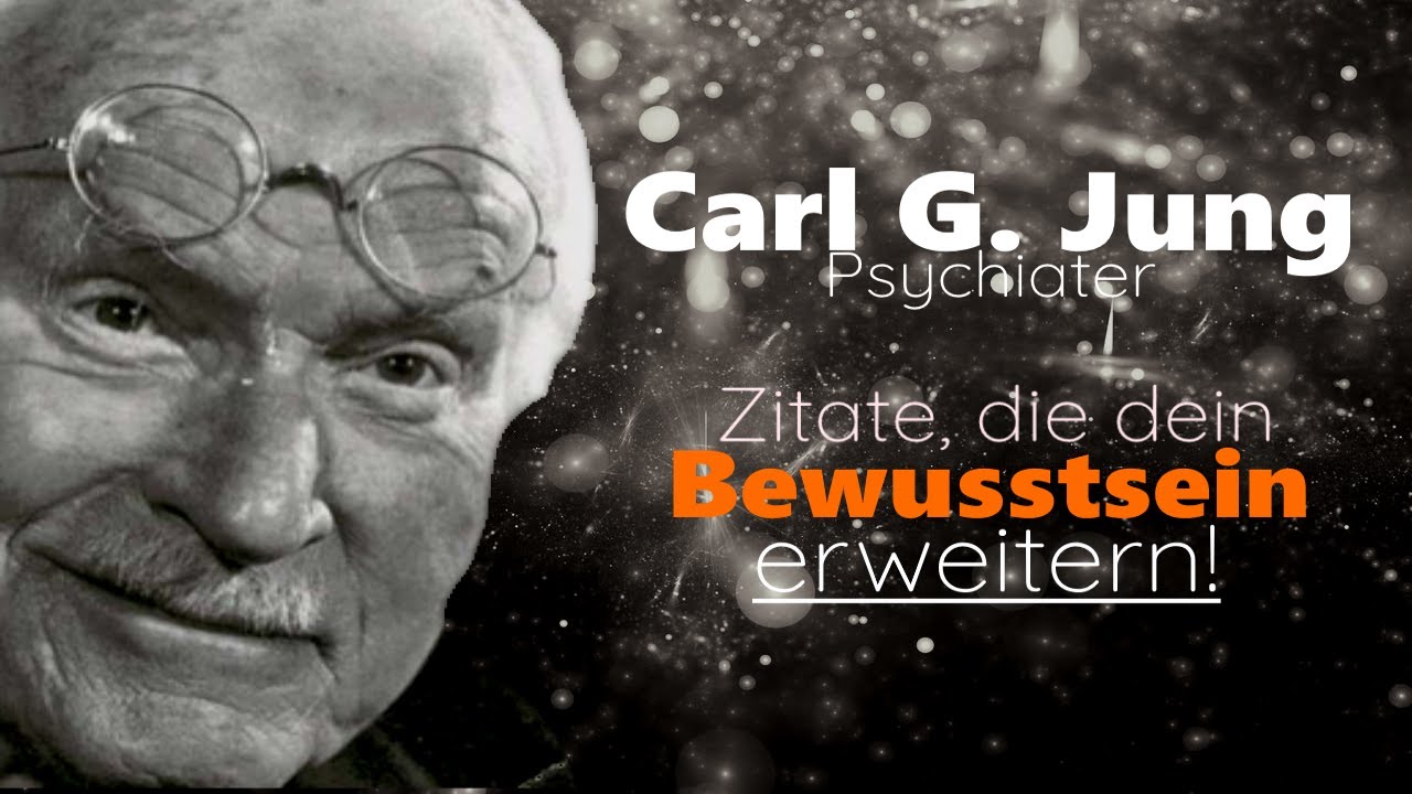 Carl G. Jung ⭐️ - Weisheiten f&uuml;r dein pers&ouml;nliches Gl&uuml;ck - 24 m&auml;chtige Zitate❤️