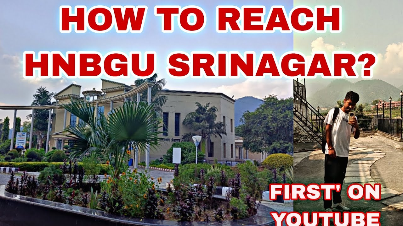 HOW TO REACH HNBGU SRINAGAR??
