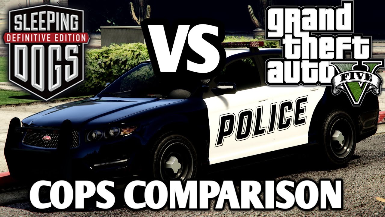 Sleeping Dogs Definitive Edition VS Grand Theft Auto V | COPS COMPARISON