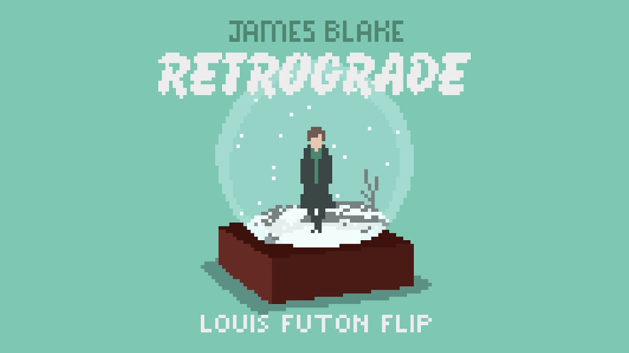James Blake - Retrograde (Louis Futon Flip)