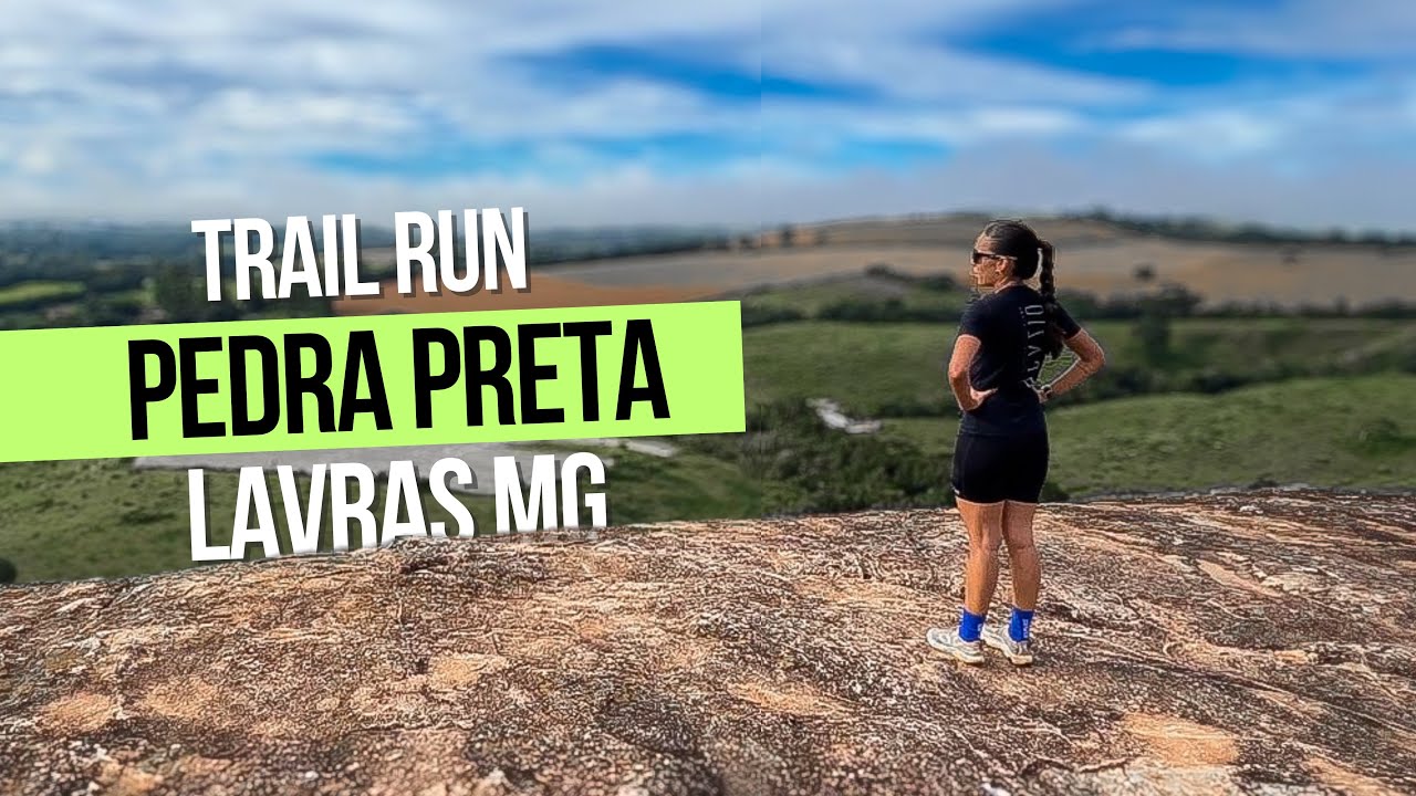 Pedra Preta Trail Run - Lavras MG