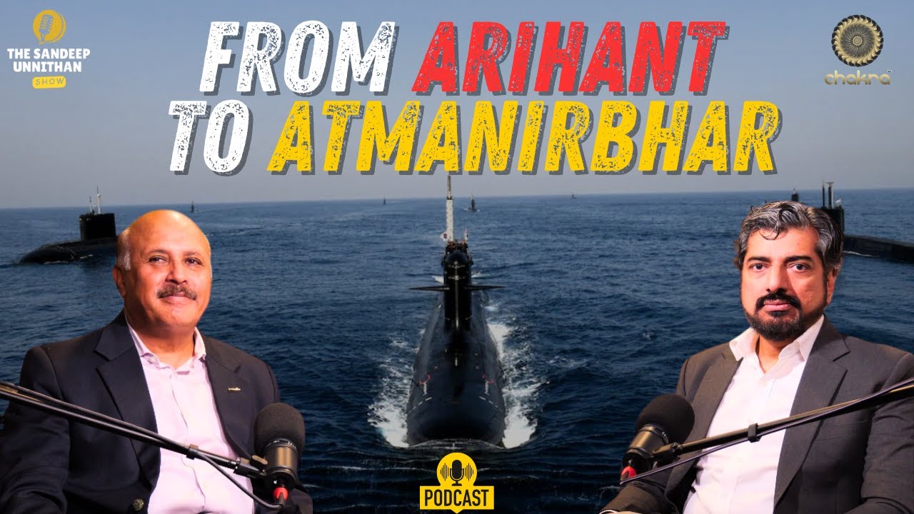 Why Is India Still Short of Submarines: The Sandeep Unnithan Show Feat. VAdm Sanjay Mahendru