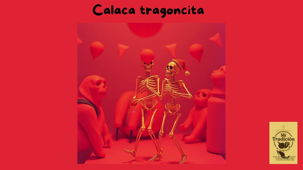 Canción para el día de muertos. Calaca tragoncita