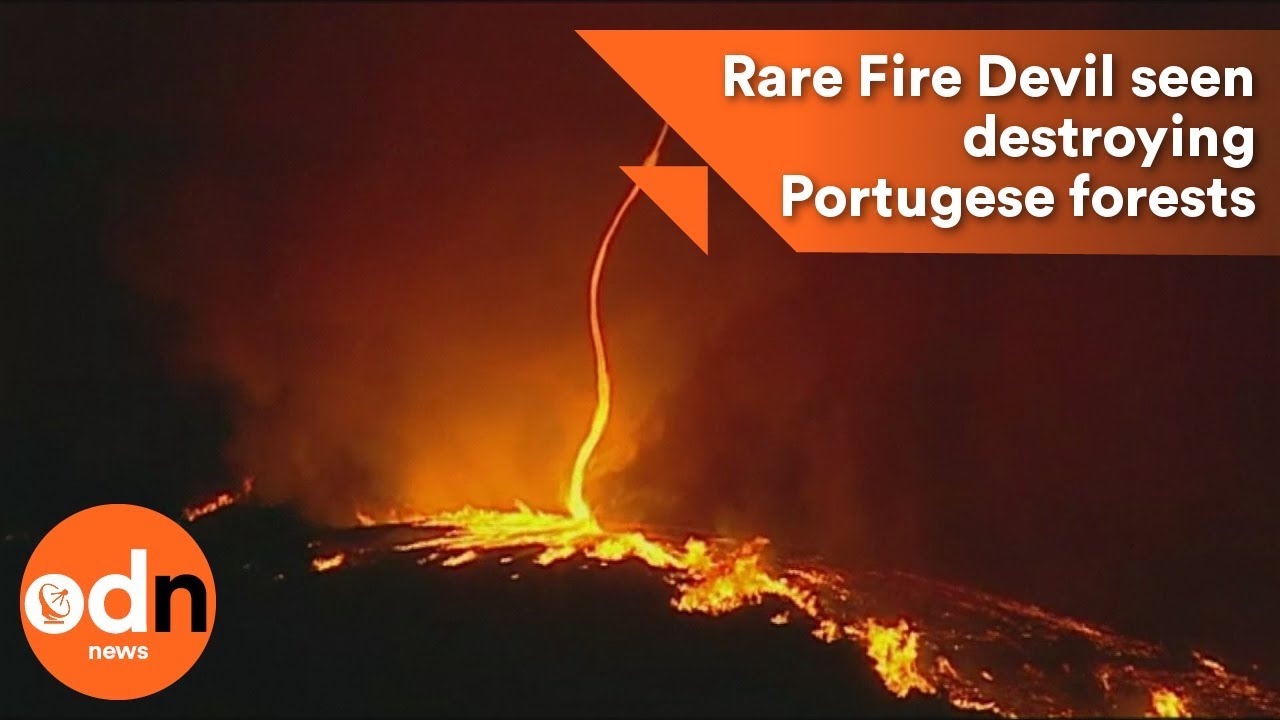 Rare Fire Devil seen destroying Portuguese forests