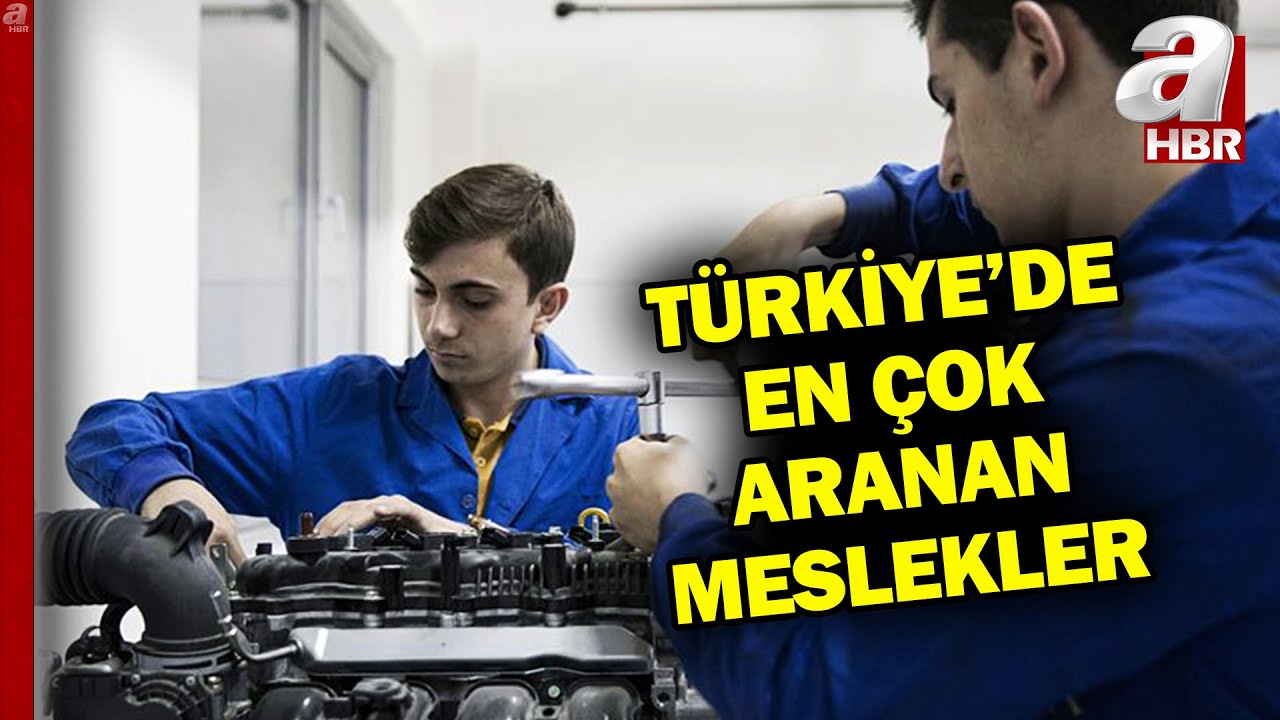171 bin 818 işçi aranıyor! İşte Türkiye'de işçi açığı en çok olan 10 meslek | A Haber